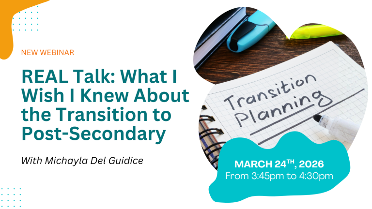 New Webinar: REAL Talk: What I Wish I Knew About the Transition to Post-Secondary 