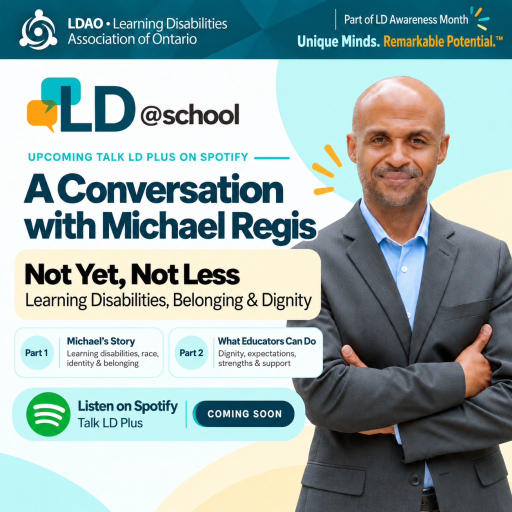 Promotional graphic for a Talk LD Plus podcast episode featuring Michael Regis. The graphic includes LDAO and LD@school branding, a note that it is part of LD Awareness Month, the headline “A Conversation with Michael Regis,” and the subtitle “Not Yet, Not Less: Learning Disabilities, Belonging & Dignity.” A photo of Michael Regis appears on the right, and a Spotify callout at the bottom invites listeners to hear Talk LD Plus.